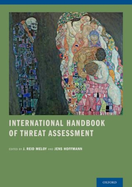 International Handbook of Threat Assessment, Hardback Book