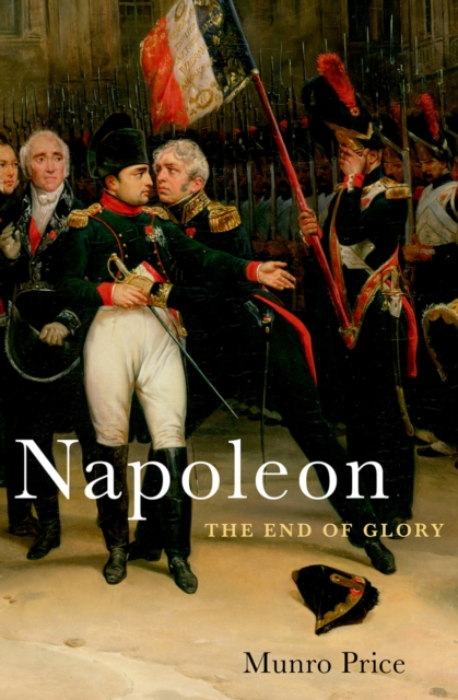 Napoleon : The End of Glory, PDF eBook
