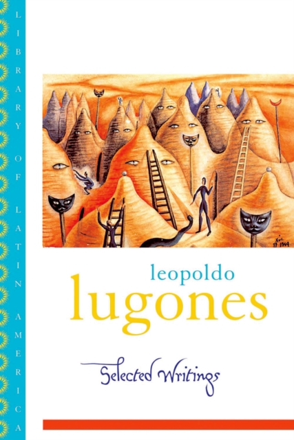 Leopold Lugones--Selected Writings, EPUB eBook