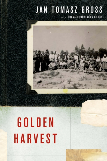 Golden Harvest : Events at the Periphery of the Holocaust, EPUB eBook