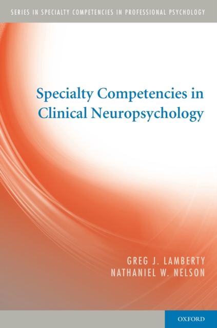 Specialty Competencies in Clinical Neuropsychology, PDF eBook