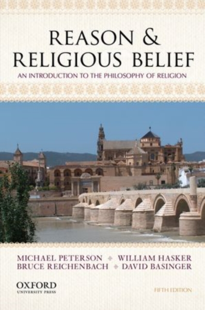 Reason & Religious Belief : An Introduction to the Philosophy of Religion, Paperback / softback Book