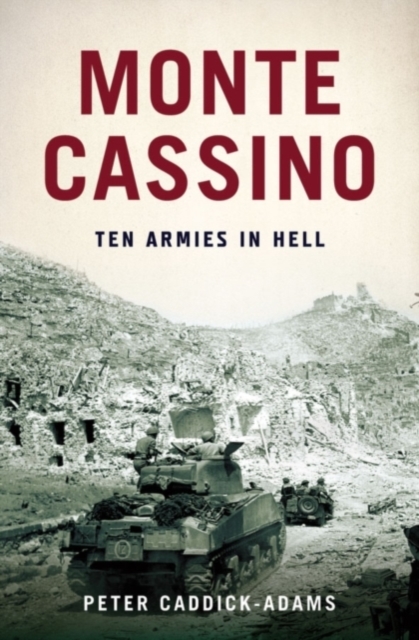 Monte Cassino : Ten Armies in Hell, PDF eBook