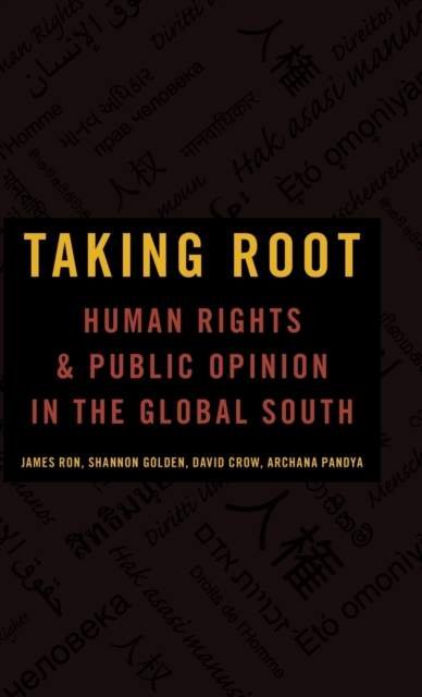 Taking Root : Human Rights and Public Opinion in the Global South, Hardback Book