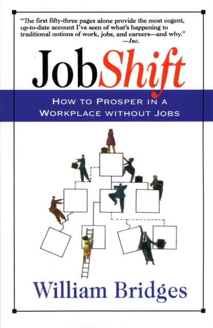 Jobshift : How To Prosper In A Workplace Without Jobs, Paperback / softback Book