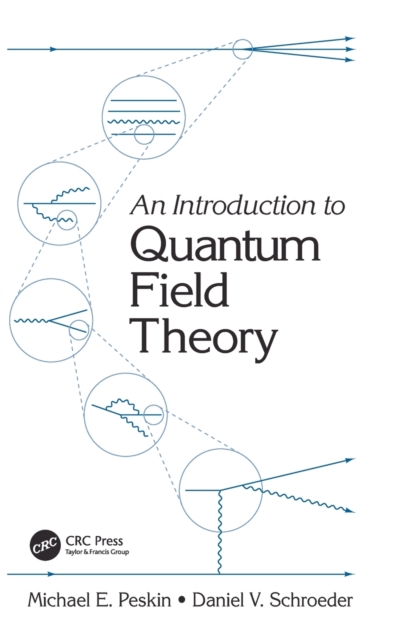 An Introduction To Quantum Field Theory, Hardback Book