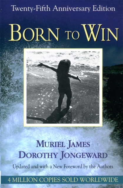 Born To Win : Transactional Analysis With Gestalt Experiments, Paperback / softback Book