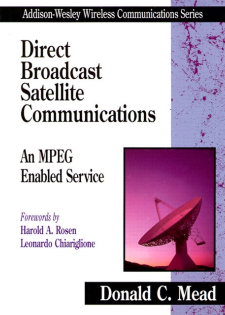 Direct Broadcast Satellite Communications : An MPEG Enabled Service, Hardback Book