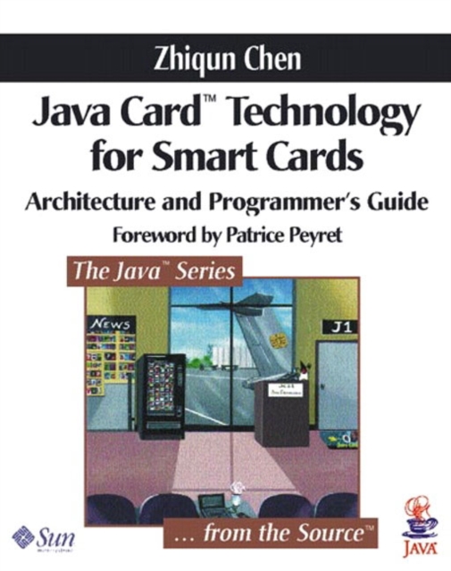 Java Card? Technology for Smart Cards : Architecture and Programmer's Guide, Paperback / softback Book