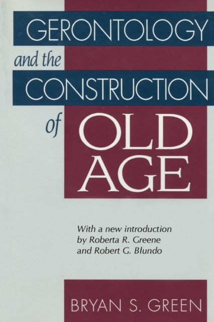 Gerontology and the Construction of Old Age, Paperback / softback Book