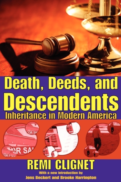 Death, Deeds, and Descendents : Inheritance in Modern America, Paperback / softback Book
