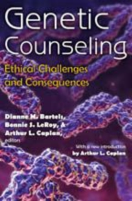 Genetic Counseling : Ethical Challenges and Consequences, Paperback / softback Book