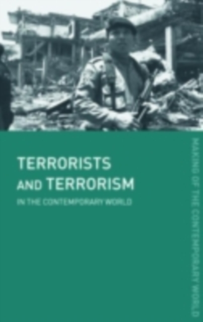 Terrorists and Terrorism : In the Contemporary World, PDF eBook
