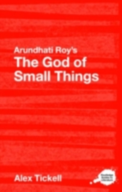Arundhati Roy's The God of Small Things : A Routledge Guide, PDF eBook