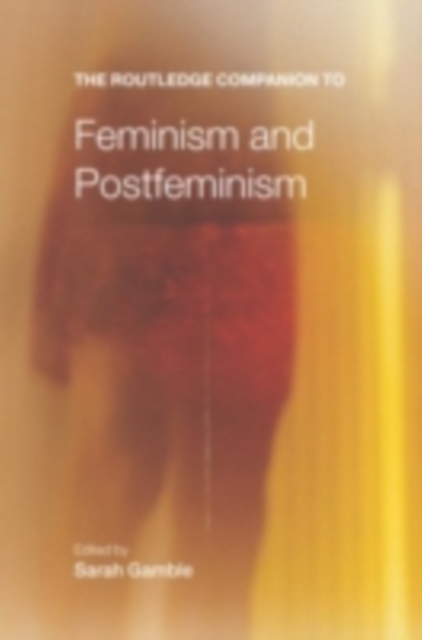 The Routledge Companion to Feminism and Postfeminism, PDF eBook
