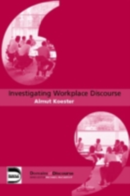 Investigating Workplace Discourse, PDF eBook