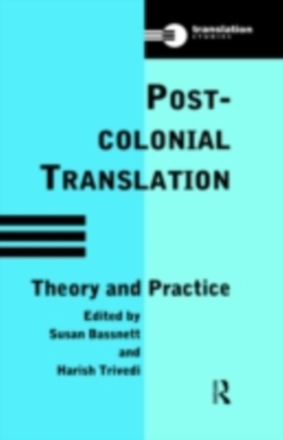 Postcolonial Translation : Theory and Practice, PDF eBook