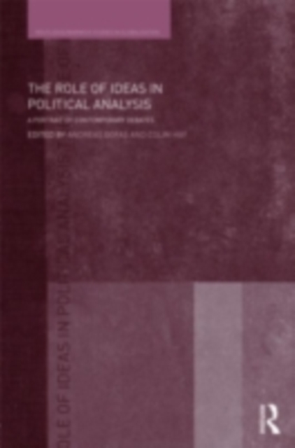 The Role of Ideas in Political Analysis : A Portrait of Contemporary Debates, EPUB eBook