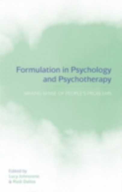 Formulation in Psychology and Psychotherapy : Making Sense of People's Problems, PDF eBook