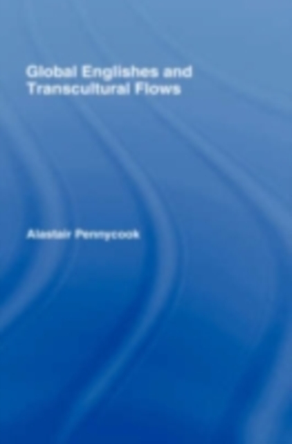 Global Englishes and Transcultural Flows, PDF eBook