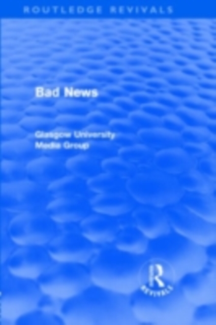 Bad News (Routledge Revivals), PDF eBook