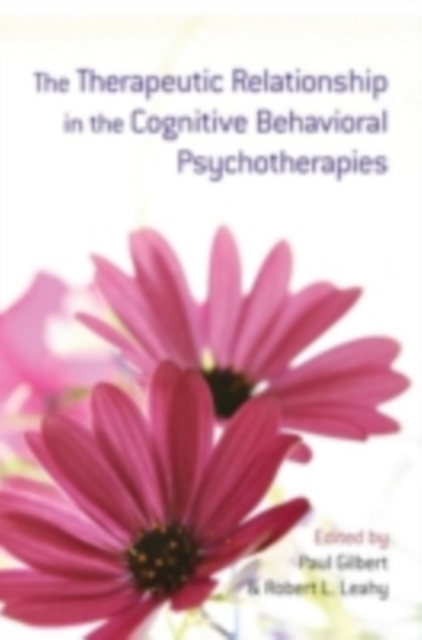 The Therapeutic Relationship in the Cognitive Behavioral Psychotherapies, PDF eBook