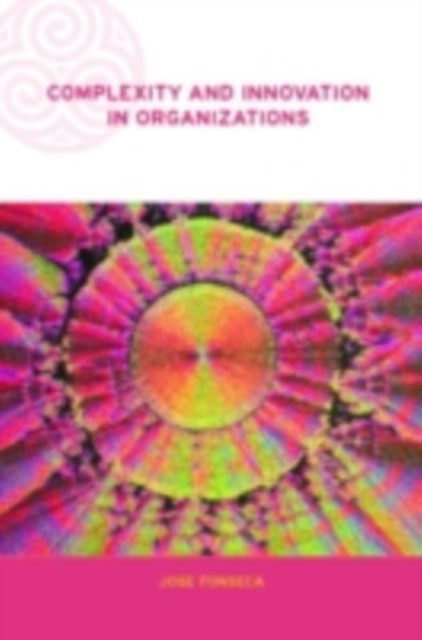 Complexity and Innovation in Organizations, PDF eBook
