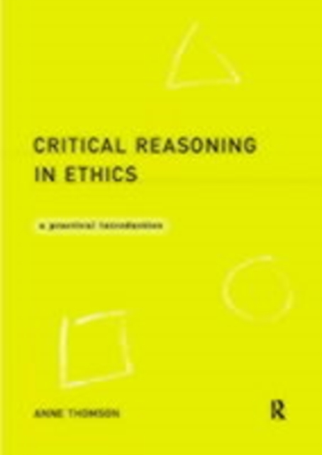 Critical Reasoning in Ethics : A Practical Introduction, PDF eBook