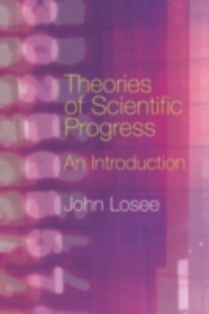 Theories of Scientific Progress : An Introduction, PDF eBook