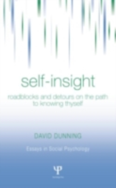 Self-insight : Roadblocks and Detours on the Path to Knowing Thyself, PDF eBook