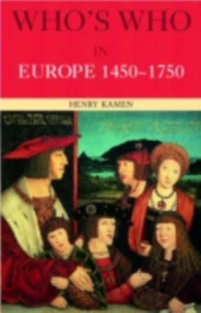 Who's Who in Europe 1450-1750, PDF eBook