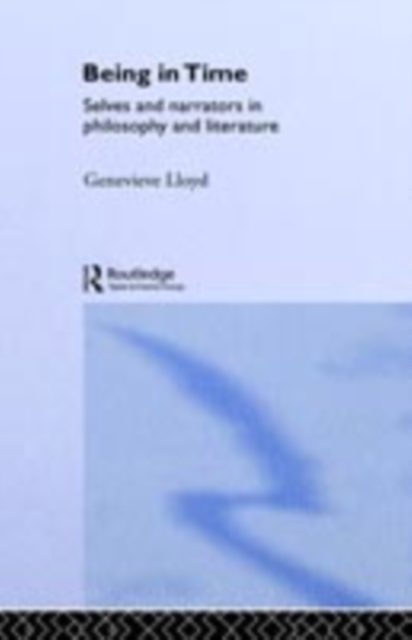 Being in Time : Selves and Narrators in Philosophy and Literature, PDF eBook