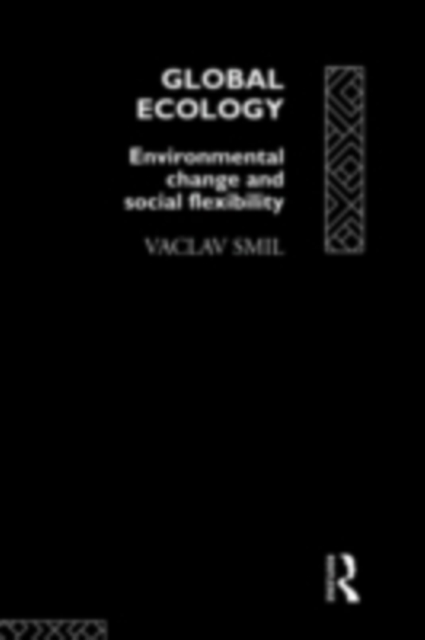 Global Ecology : Environmental Change and Social Flexibility, PDF eBook