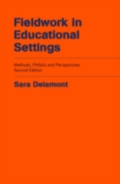 Fieldwork in Educational Settings : Methods, Pitfalls and Perspectives, PDF eBook