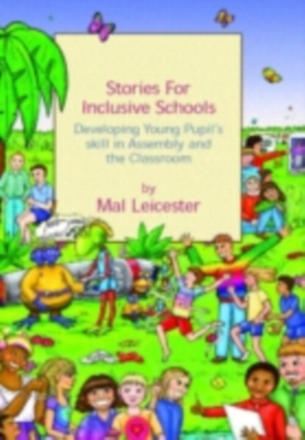 Stories for Inclusive Schools : Developing Young Pupils' Skills, PDF eBook
