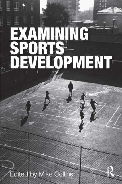 Examining Sports Development, PDF eBook