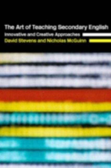 The Art of Teaching Secondary English : Innovative and Creative Approaches, PDF eBook