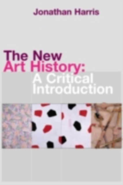 The New Art History : A Critical Introduction, PDF eBook