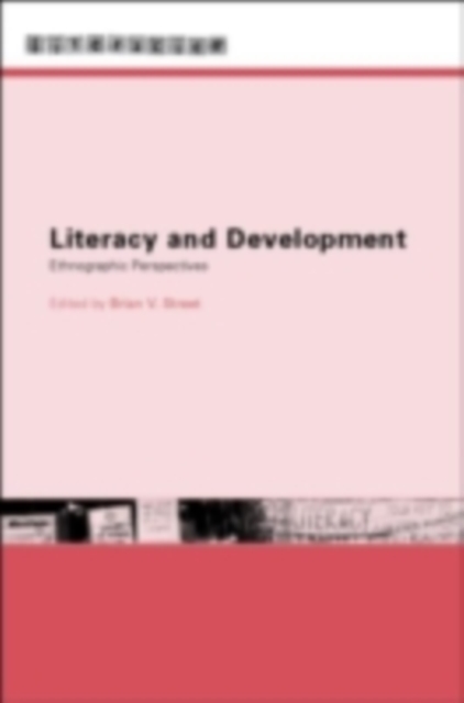 Literacy and Development : Ethnographic Perspectives, PDF eBook