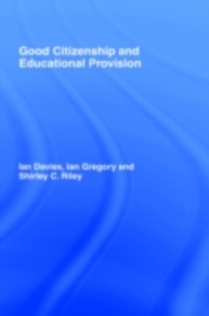 Good Citizenship and Educational Provision, PDF eBook