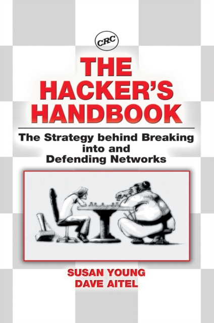 The Hacker's Handbook : The Strategy Behind Breaking into and Defending Networks, PDF eBook