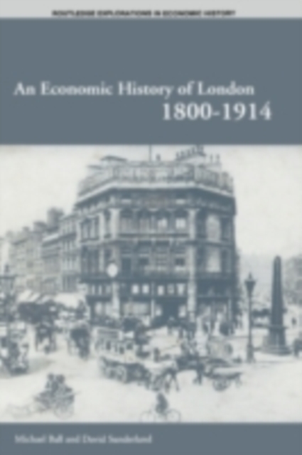 An Economic History of London 1800-1914, PDF eBook