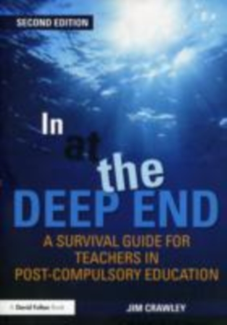 In at the Deep End: A Survival Guide for Teachers in Post-Compulsory Education, EPUB eBook