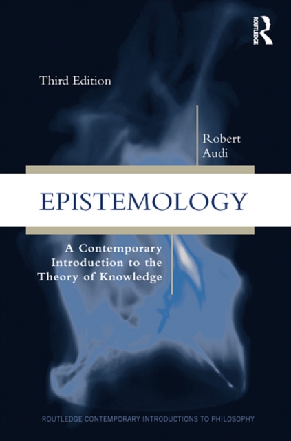 Epistemology : A Contemporary Introduction to the Theory of Knowledge, EPUB eBook
