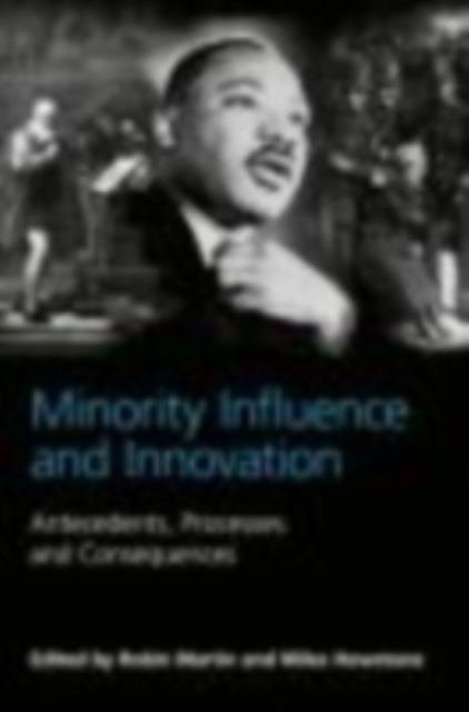 Minority Influence and Innovation : Antecedents, Processes and Consequences, EPUB eBook
