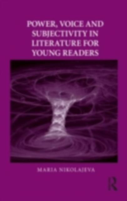 Power, Voice and Subjectivity in Literature for Young Readers, PDF eBook