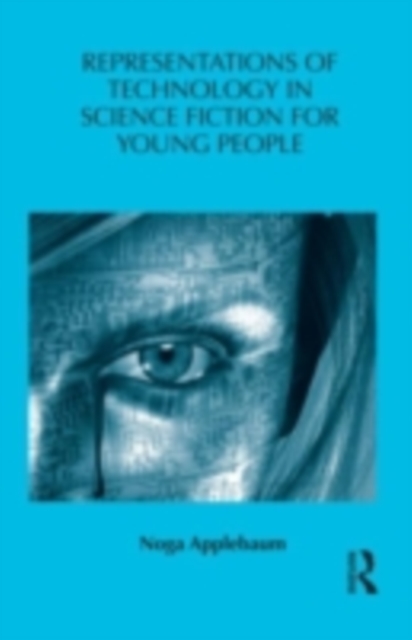 Representations of Technology in Science Fiction for Young People, PDF eBook