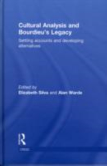Cultural Analysis and Bourdieu's Legacy : Settling Accounts and Developing Alternatives, EPUB eBook