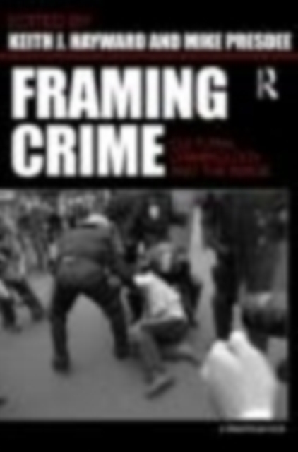 Framing Crime : Cultural Criminology and the Image, EPUB eBook