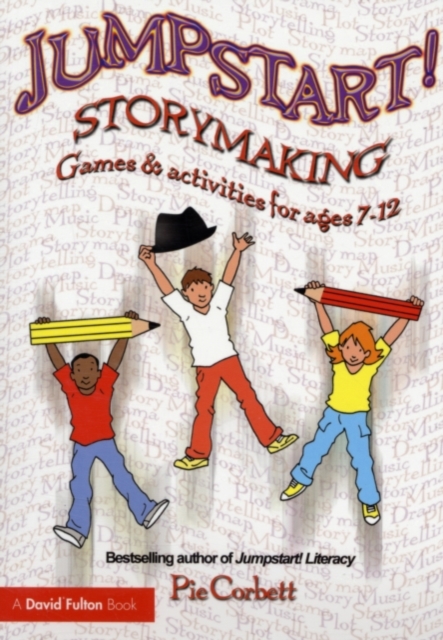 Jumpstart! Storymaking : Games and Activities for Ages 7-12, PDF eBook